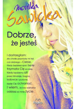 Dobrze, że jesteś