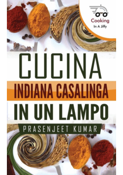 Cucina Indiana Casalinga in un Lampo