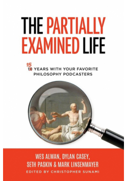 The Partially Examined Life