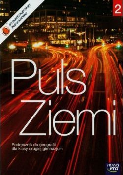 Puls Ziemi 2 Podręcznik dla gimnazjum, Geografia, Nowa Era