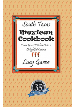South Texas Mexican Cookbook