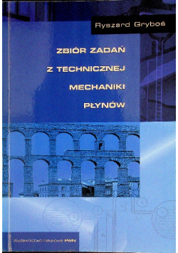 Zbiór zadań z technicznej mechaniki płynów