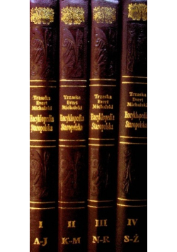 Trzaski Everta i Michalskiego Encyklopedia staropolska Tom 1 do 4 Reprint z około 1939 r.