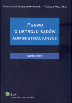 Kuczyński Tadeusz - Prawo o ustroju sądów administracyjnych