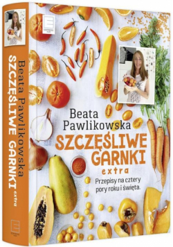 Pawlikowska Beata - Szczęśliwe garnki extra