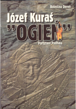 Józef Kuraś Ogień Partyzant Podhala