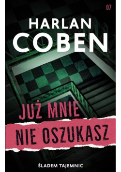 Śladem tajemnic Tom 7 Już mnie nie oszukasz