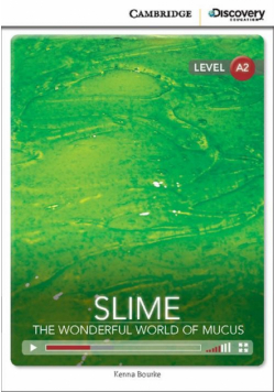 Bourke Kenna - Slime: The Wonderful World of Mucus Low Intermediate Book with Online Access