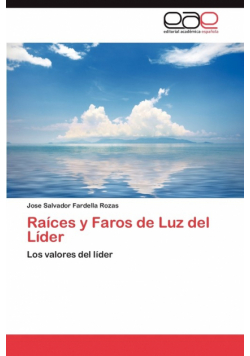 Raices y Faros de Luz del Lider