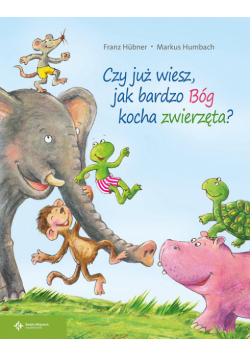 Czy już wiesz jak bardzo Bóg kocha zwierzęta?