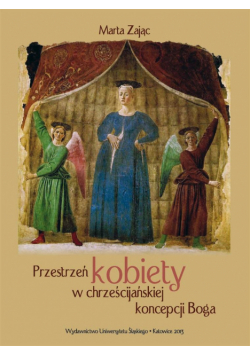 Przestrzeń kobiety w chrześcijańskiej koncepcji..
