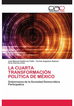 La Cuarta Transformación Política De México
