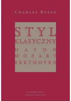 Styl klasyczny. Haydn, Mozart, Beethoven PWM