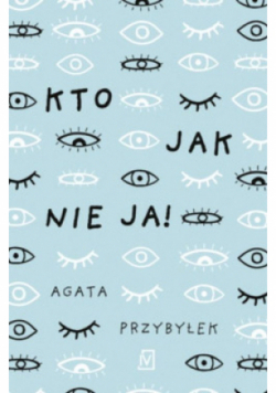 Kto jak nie ja!