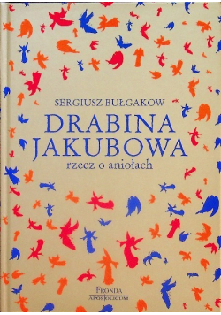 Drabina Jakubowa rzecz o aniołach