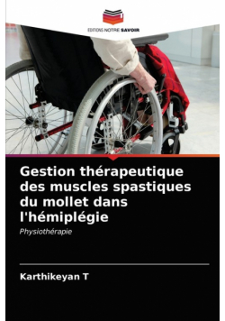 Gestion thérapeutique des muscles spastiques du mollet dans l'hémiplégie