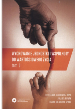 Wychowanie jednostki i wspólnoty do wartościowego życia Tom 2