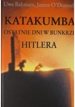Katakumba  Ostatnie dni w bunkrze Hitlera
