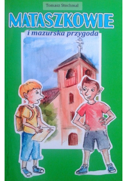 Mataszkowie i mazurska przygoda