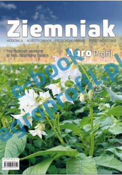 Ziemniak - hodowla, odmiany, przechowywanie, przetwórstwo