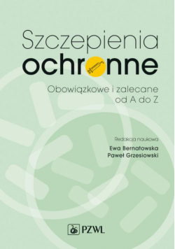 Szczepienia ochronne. Obowiązkowe i zalecane od A do Z
