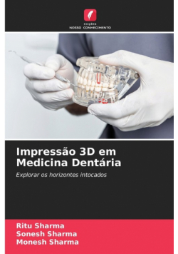 Impressão 3D em Medicina Dentária