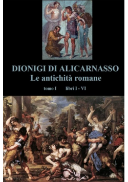 Le antichita romane volume 1 di 2 - libri I - VI