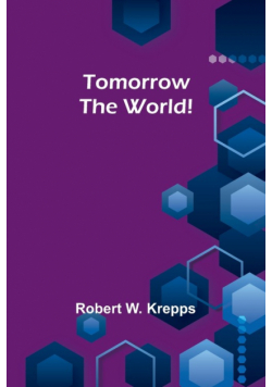 Tomorrow the World!