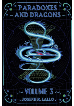 Paradoxes and Dragons Volume 3
