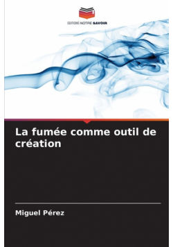 La fumée comme outil de création