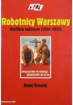 Robotnicy Warszawy Konflikty codzienne 1950 - 1954