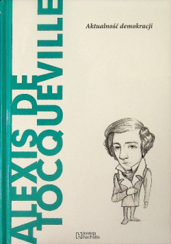 Alexis de Tocqueville Aktualność demokracji