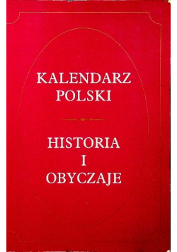 Kalendarz polski Historia i obyczaje