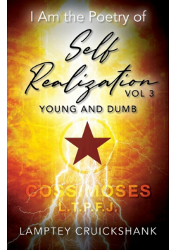 I Am the Poetry of Self Realization Vol 3