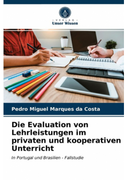 Die Evaluation von Lehrleistungen im privaten und kooperativen Unterricht