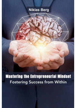 Mastering the Entrepreneurial Mindset