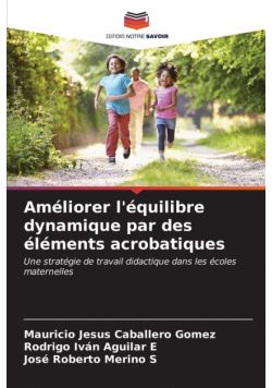 Améliorer l'équilibre dynamique par des éléments acrobatiques
