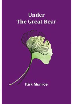 Under the Great Bear