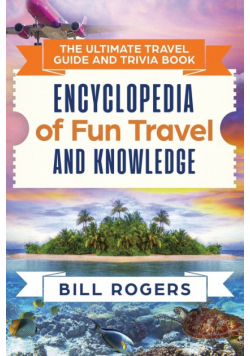 The Ultimate Travel Guide and Trivia Book