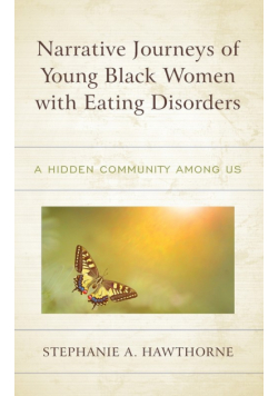 Narrative Journeys of Young Black Women with Eating Disorders