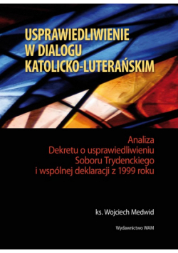Usprawiedliwienie w dialogu katolicko-luterańskim