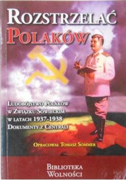 Rozstrzelać Polaków