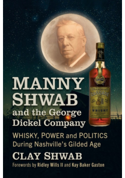Manny Shwab and the George Dickel Company
