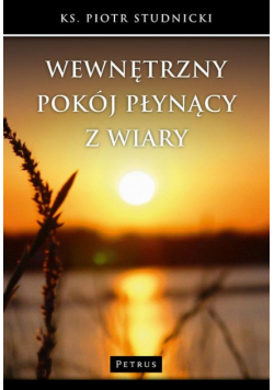 Wewnętrzny pokój płynący z wiary