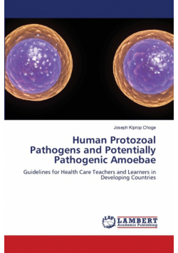 Human Protozoal Pathogens and Potentially Pathogenic Amoebae