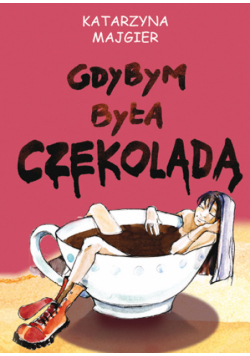 Gdybym była czekoladą