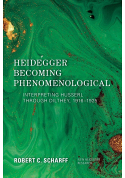 Heidegger Becoming Phenomenological
