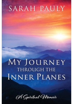 My Journey through the Inner Planes