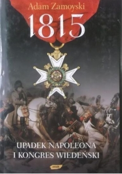 1815 - Upadek Napoleona i Kongres Wiedeński