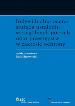 Mazowiecka Lidia - Indywidualna ocena służąca ustaleniu szczególnych potrzeb ofiar przestępstw w zakresie ochrony